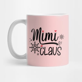 Mimi Claus Funny Christmas Gift, Santa Hat Holiday Party Mug